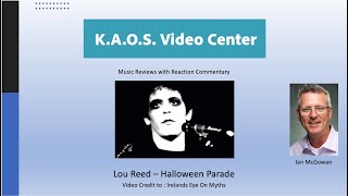 LOU REED (Review and Reaction) Halloween Parade (Silence Equals Death)