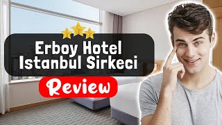 Erboy Hotel Istanbul Sirkeci Review - The Good, The Bad, and The Ugly
