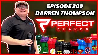 Darren Thompson of PerfectShaker on Shaker Science and Superheroes | Episode 209