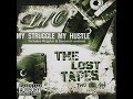 Lil' O - My Struggle My Hustle/The Lost Tapes (2006) [Full Album] Houston, TX