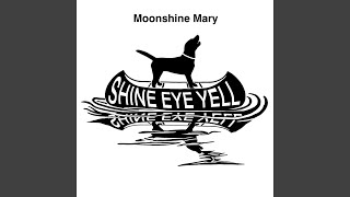 Moonshine Mary