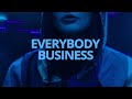 Kehlani - Everybody Business // Lyrics