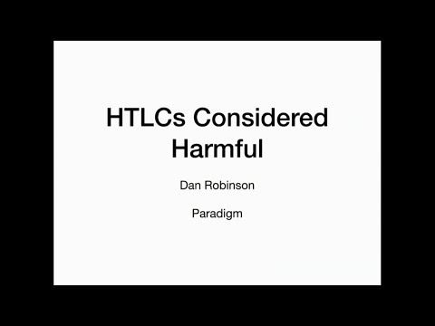 HTLCs Considered Harmful - Daniel Robinson
