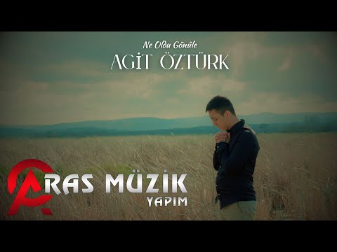 Agit Öztürk - Ne Oldu Gönüle 2021