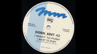 SIGNAL AOUT 42 - I Want To Push [Haunted Mix By SA 42]