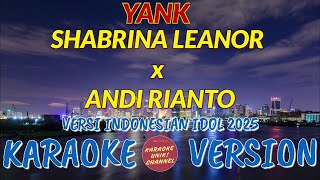 Download lagu Yank - Shabrina Leanor (Versi Indonesian Idol) | Karaoke Tanpa Vokal & Lirik Jelas mp3