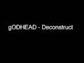 gODHEAD - Deconstruct