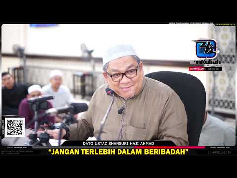 TAZKIRAH : Larangan Melampau Dalam Beribadah - Ustaz Shamsuri Haji Ahmad