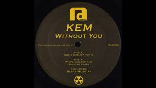 Kem - Without You (Woz's Shelter Dub)