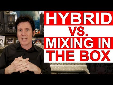 Hybrid Mixing vs Mixing In The Box: Warren Huart- Produce Like A Pro