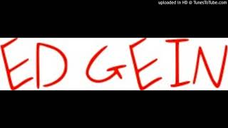 twisted insane ( in my darkest hour ) ed gein track 4