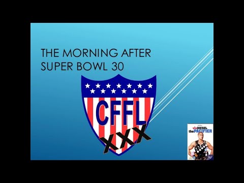 Morning After: CFFL Super Bowl 30 2023