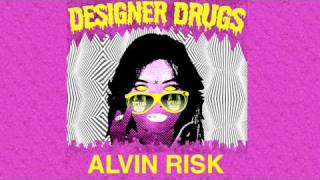 DESIGNER DRUGS &#39;BACK UP IN THIS&#39; (ALVIN RISK REMIX)