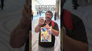 “CAN’T SAY NO” Trade Challenge (5)! #pokemoncards #pokemon #pokemontcg #cardshow