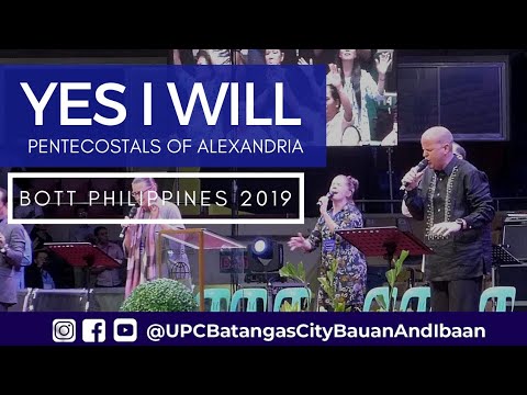 YES I WILL - POA | Pentecostals of Alexandria | BOTT 2019 | UPCPI General Conference | 02.27.2019