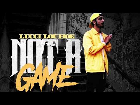 Lucci Lou Hoe   Not A Game
