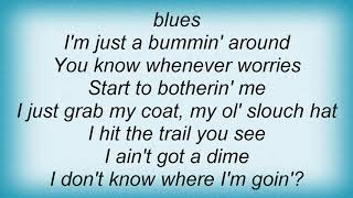 Jerry Lee Lewis - Just A Bummin&#39; Around Lyrics