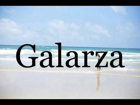 How To Pronounce Galarza🌈🌈🌈🌈🌈🌈Pronunciation Of Galarza