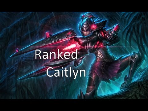 Headhunter Caitlyn Ranked Gameplay
