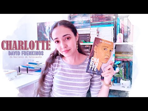 CHARLOTTE ? David Foenkinos | Uma Pintora Incrvel que Viveu o Holocausto