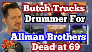 Butch Trucks, Allman Brothers Band Drummer and Co Founder, Dead at 69