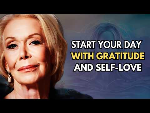 1 Hour Uplifting Morning Affirmations for Gratitude & Self-Love | Louise Hay