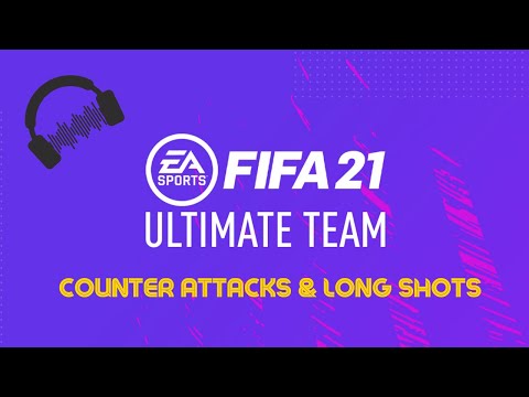 FIFA 21 - Counter Attacks & Long Shot Goals
