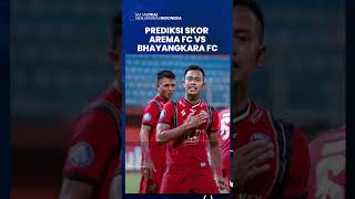 Prediksi Skor Arema FC vs Bhayangkara FC, Laga Pamungkas di Pekan 34 Liga 1 2023