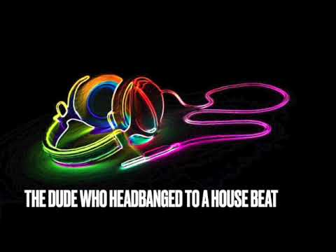 Destruction ft. Virus Syndicate - the dude who headbanged to a house beat