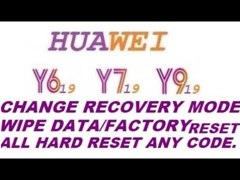 HUAWEI || Y6/Y7/Y9/(2019) CHANGE RECOVERY MODE WIPE DATA/FACTORY RESET ANY LOCK.