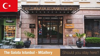 The Galata Hotel Istanbul - MGallery Collection | Should you stay here in Istanb