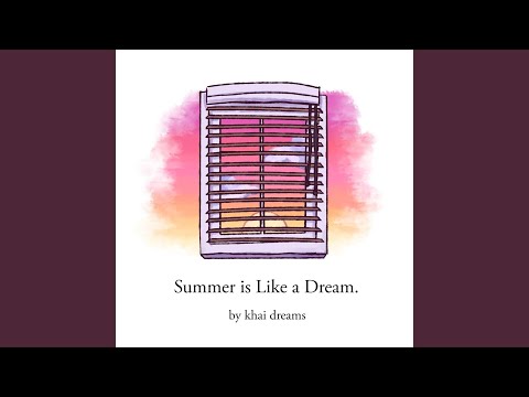 Video thumbnail for Summer is Like a Dream