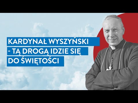 Kardynał Wyszyński - tą drogą idzie się do świętości | Podcast