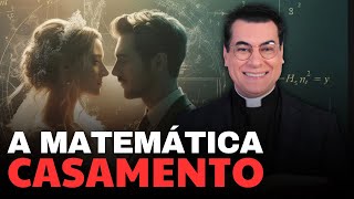 A matemática do casamento! - Pe. Chrystian Shankar-✝️