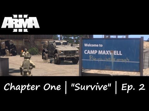 ArmA 3 Campaign - Ch.1 "Survive" - Ep.2 "Situation Normal"