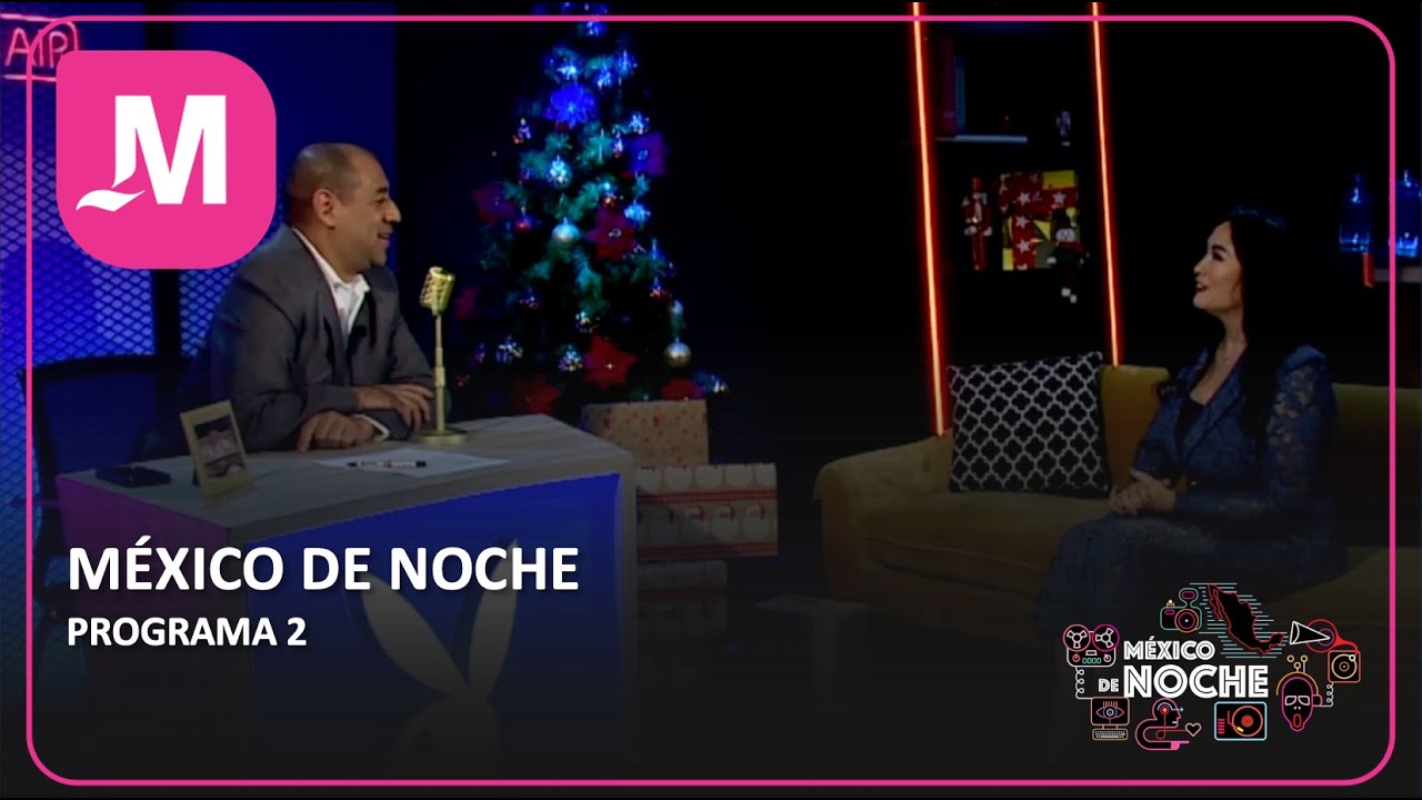 MÉXICO DE NOCHE CON EMILIO VALLESVIDRIO - PROGRAMA 2
