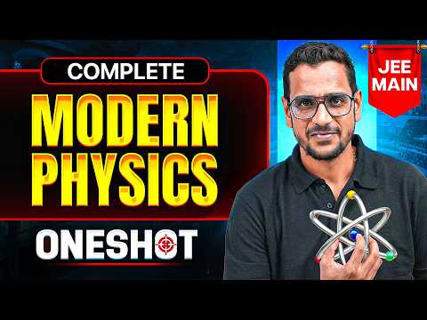 Complete MODERN PHYSICS in One Shot || All Concepts & PYQ's || JEE Main