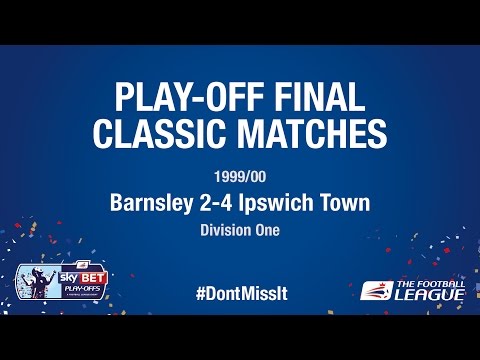 Classic Play-Off Final Match - Barnsley 2-4 Ipswich Town
