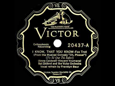 1927 HITS ARCHIVE: I Know That You Know - Nat Shilkret (Franklyn Baur, vocal)