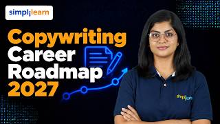 Copywriting Career Roadmap 2027 | How to Become A Copywriter? | What is Copywriting? |  Simplilearn
