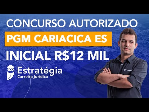 Concurso Autorizado PGM Cariacica ES - Inicial R$12 mil