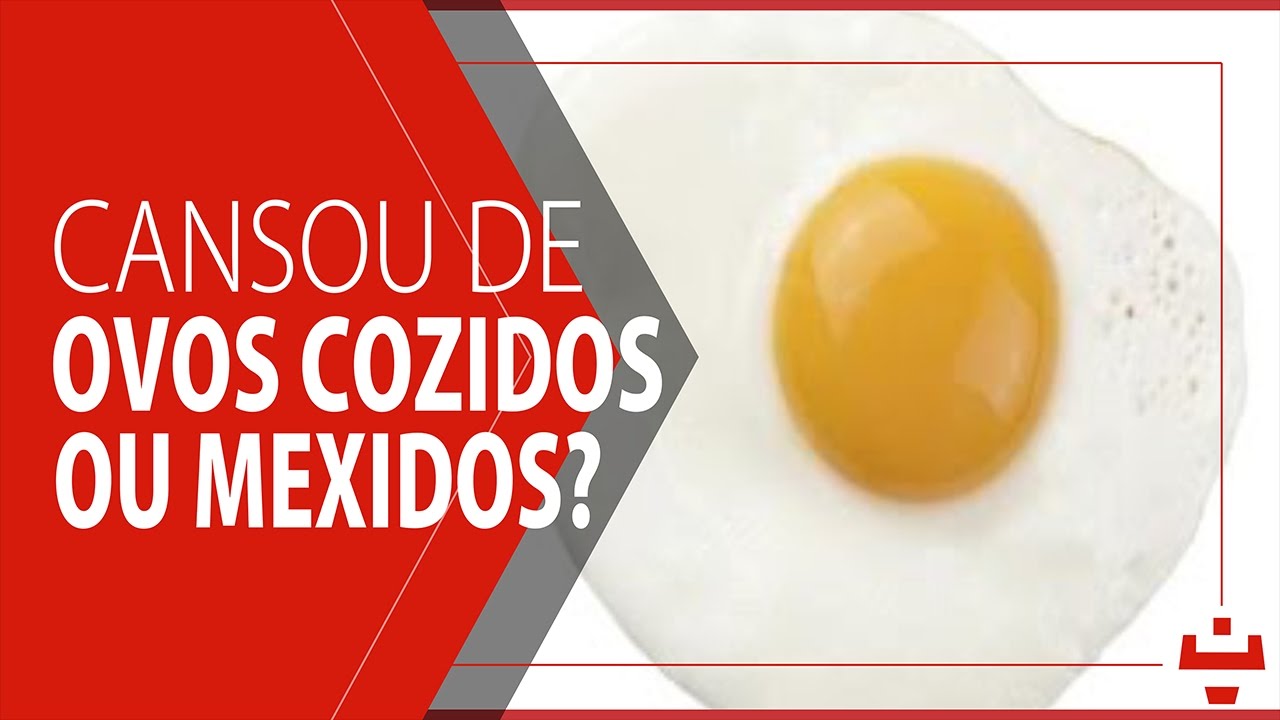 CANSADO DE COMER OVOS?