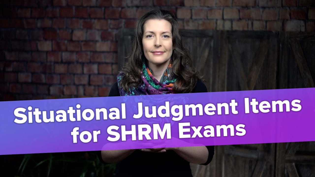 SHRM Exam Situational Judgment Items: What's the Best Answer?