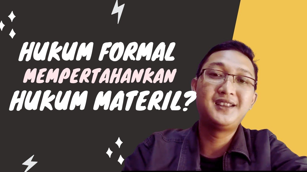 Pembagian hukum formal dan materil berdasarkan apa