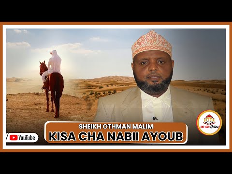 KISA CHA NABII AYOUB //Sheikh Othman Maalim