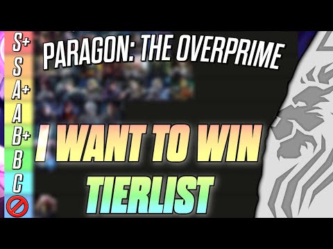 I WANT TO WIN! PARAGON: THE OVERPRIME TIERLIST!