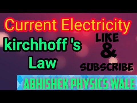 Current Electricity 11: Kirchhoff's Law - Kirchhoff's Current Law & Kirchhoff's Voltage Law JEE/NEET