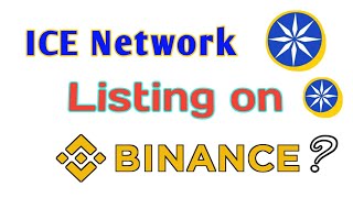 Ice Network Coin Lists on Binance? || All Exchanges Where $ICE is Trading