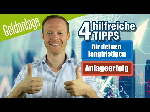 GELDANLAGE - 4 HILFREICHE TIPPS für deinen langfristigen ANLAGEERFOLG