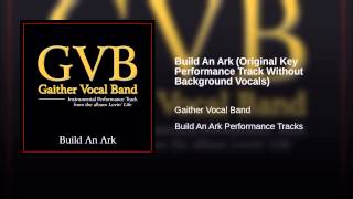 Build An Ark (Original Key Performance Track Without Background Vocals)